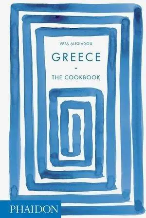 Cover: 9780714873800 | Greece | The Cookbook | Vefa Alexiadou | Buch | Phaidon Press Ltd